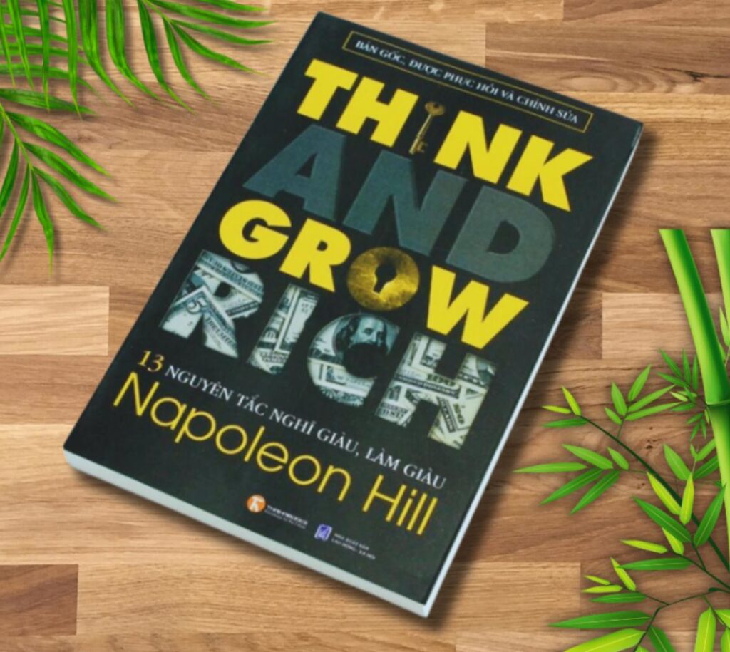 Sách kinh doanh: 13 Nguyên Tắc Nghĩ Giàu Làm Giàu – Napoleon Hill
