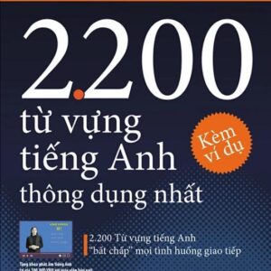 Sách 2200 từ vựng tiếng Anh thông dụng nhất