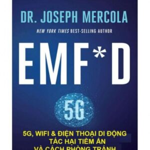 Sách 5G Wifi, Điện Thoại Di Động Tác Hại Tiềm Ẩn Và Cách Phòng Tránh - Dr. Joseph Mercola
