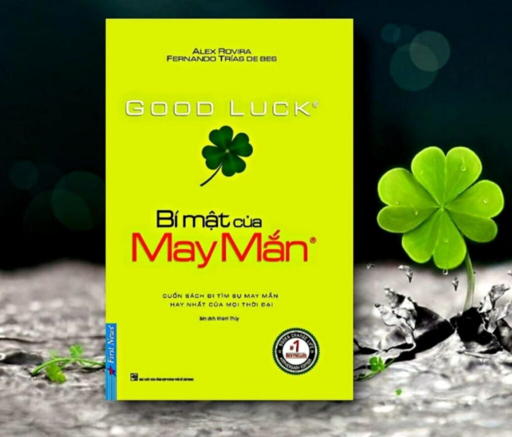 Sách kỹ năng: Bí Mật Của Sự May Mắn – Álex Rovira & Fernando Trías de Bes
