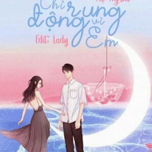 Sách Chỉ Rung Động Vì Em PDF - Mộ Nghĩa