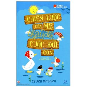 Sách Chiến Lược Của Mẹ Thay Đổi Cuộc Đời Con PDF - Ibuka Masaru