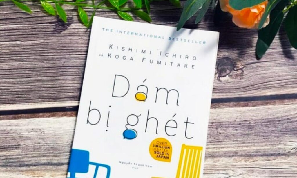 Sách tâm lý - kỹ năng: “Dám Bị Ghét” 