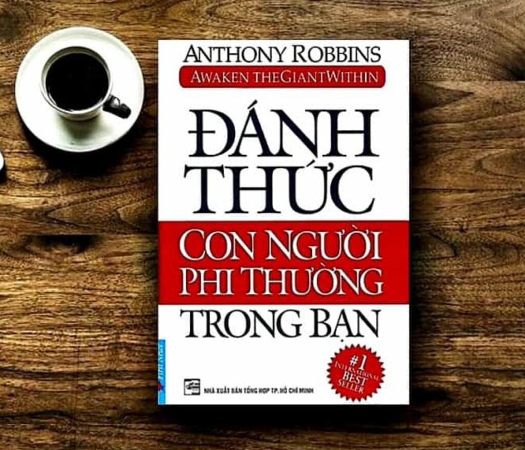 Sách kinh doanh: Đánh Thức Con Người Phi Thường Trong Bạn – Tony Robbins