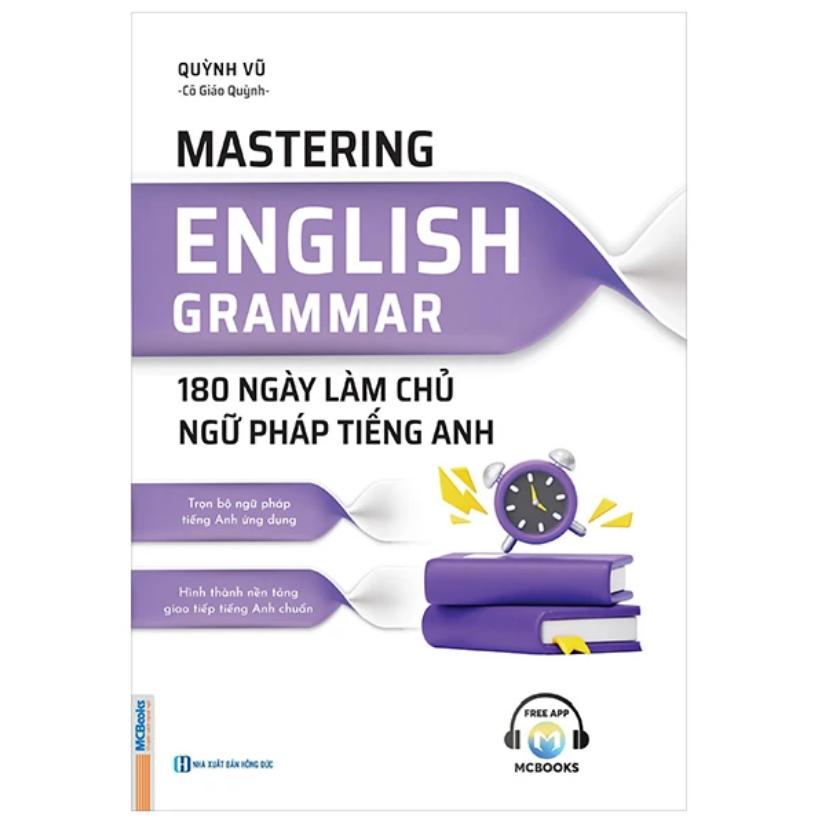 Sách Mastering English Grammar – 180 Ngày Làm Chủ Ngữ Pháp Tiếng Anh