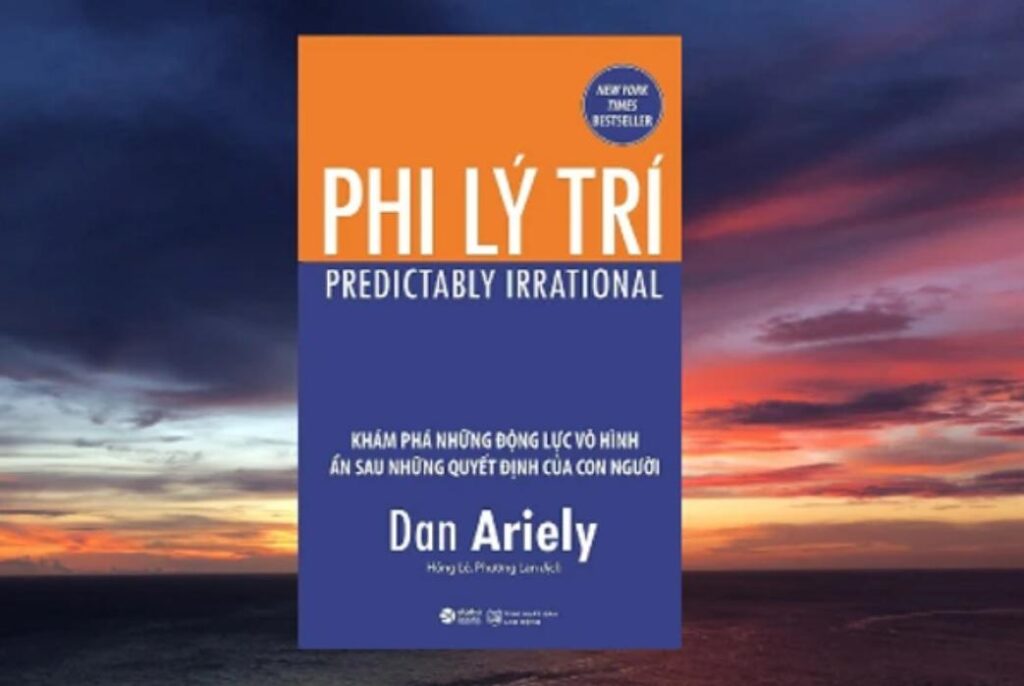 Sách tâm lý học: Phi Lý Trí – Dan Ariely