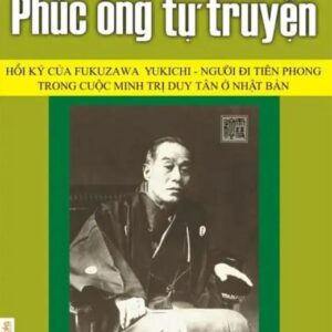 Sách Phúc Ông Tự Truyện - Fukuzawa Yukichi