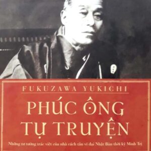 Sách Phúc Ông Tự Truyện - Fukuzawa Yukichi