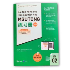 Sách bài tập Nâng cao Hán ngữ Tích hợp Msutong Trung cấp 2