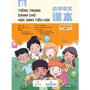 Sách Tiếng Trung dành cho học sinh tiểu học tập 6