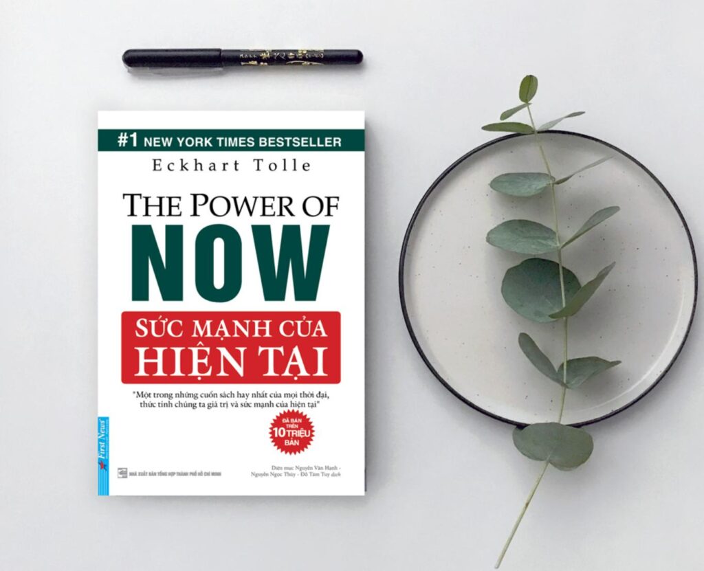 Sách hay: Sức Mạnh Của Hiện Tại – Eckhart Tolle