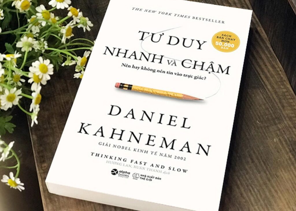 Sách tâm lý - Kỹ năng: “Tư Duy Nhanh Và Chậm”