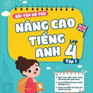 Sách Bài Tập Bổ Trợ Nâng Cao Tiếng Anh Lớp 4 tập 1