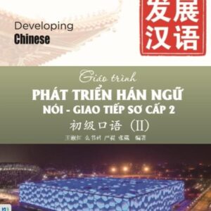 Giáo trình Phát triển Hán ngữ Nói – Giao tiếp Sơ cấp 2