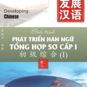 Giáo trình Phát triển Hán ngữ Tổng hợp Sơ cấp 1 – Tập 2