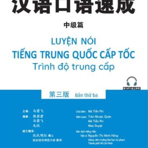 Sách Luyện Nói tiếng Trung Quốc cấp tốc – Trình độ Trung cấp