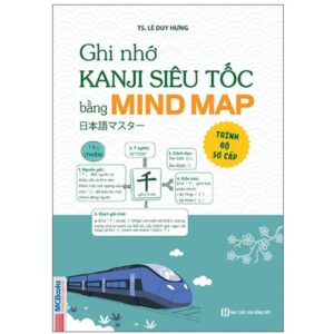 Sách Ghi nhớ Kanji siêu tốc bằng mindmap – Trình độ sơ cấp