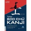 Sách Tự Học 600 Chữ Kanji Căn Bản