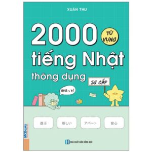 Sách 2000 Từ Vựng Tiếng Nhật Thông Dụng – Sơ Cấp