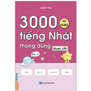 Sách 3000 Từ Vựng Tiếng Nhật Thông Dụng – Trung Cấp