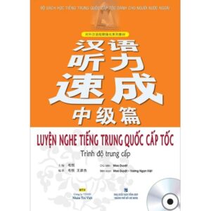 Luyện Nghe Tiếng Trung Quốc Cấp Tốc – Trình Độ Trung Cấp