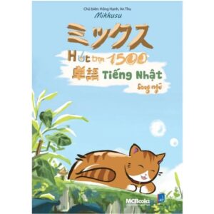 Sách Mikkusu ミックス- Hút trọn 1500 単語 tiếng Nhật – Song Ngữ