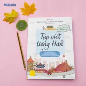 Sách Tập Viết Tiếng Hàn – Luyện Viết Chữ Đẹp Như Người Hàn