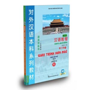 Giáo trình hán ngữ 6 – Tập 3 – Quyển hạ phiên bản mới
