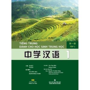 Tiếng Trung dành cho học sinh trung học – Tập 1