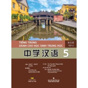 Tiếng Trung dành cho học sinh trung học – Tập 5
