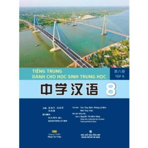 Tiếng Trung dành cho học sinh trung học – Tập 8