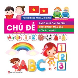 Sách Từ điển Tiếng Anh bằng hình chủ đề bảng chữ cái, số đếm, hình dạng, màu sắc, cờ các nước