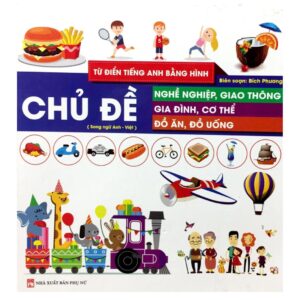Sách Từ điển Tiếng Anh bằng hình chủ đề nghề nghiệp, giao thông , gia đình, cơ thể, đồ ăn, đồ uống